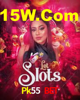 Pk55 Bet,Pk55 Vip