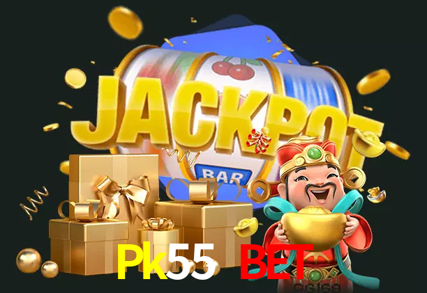 Pk55 Bet bet